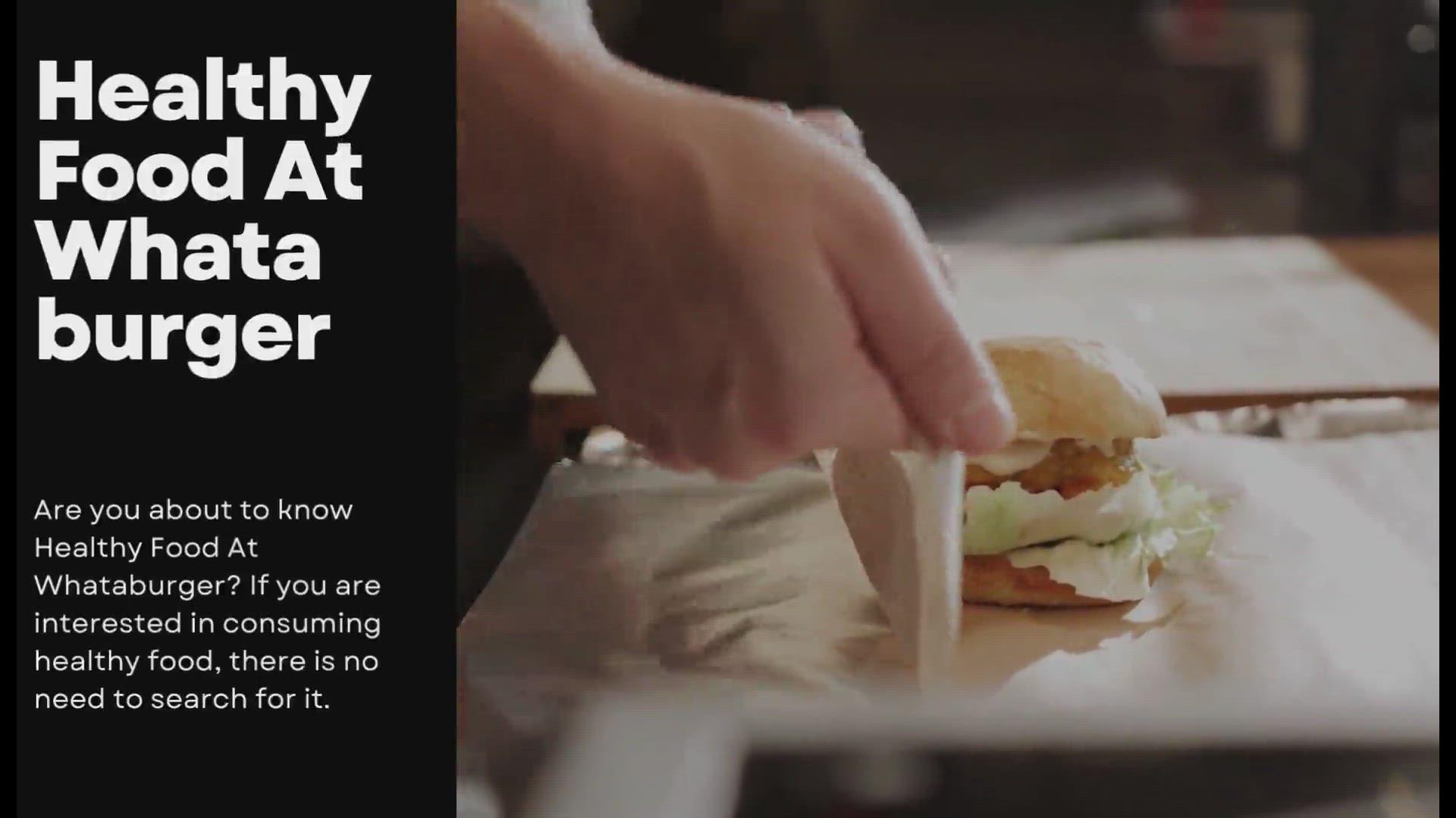 'Video thumbnail for Healthy Food At Whataburger'