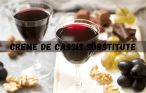 creme de cassis is a sweet and fruity liqueur